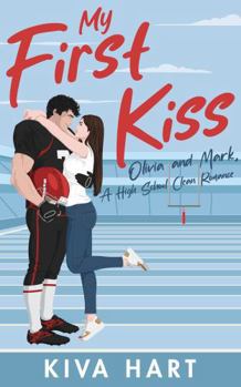 Paperback My First Kiss: Olivia and Mark, A High School Clean Romance Book