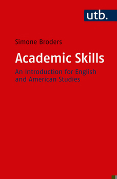Paperback Academic Skills: An Introduction for English and American Studies Book