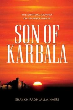 Paperback Son of Karbala: The Spiritual Journey of an Iraqi Muslim Book