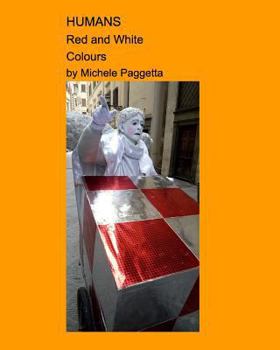 Paperback HUMANS-Red and White Colours-: Humans, Red and White colours. Book