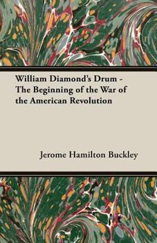 Paperback William Diamond's Drum - The Beginning of the War of the American Revolution Book