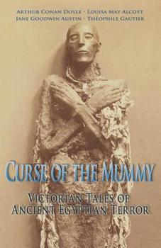 Paperback Curse of the Mummy: Victorian Tales of Ancient Egyptian Terror Book