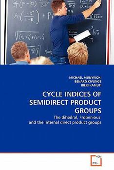 Paperback Cycle Indices of Semidirect Product Groups Book