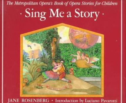 Paperback Sing Me a Story: The Metropolitan Opera's Book of Opera Stories for Children Book