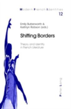 Paperback Shifting Borders: Theory and Identity in French Literature Book