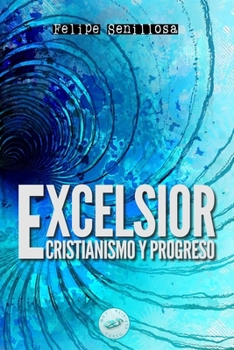 Paperback Excelsior: Cristianismo y Progreso [Spanish] Book
