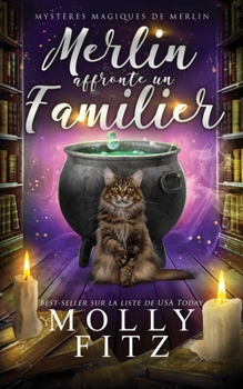 Merlin Affronte un Familier