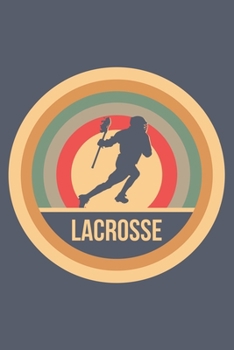 Lacrosse: Retro Vintage Weekly & Monthly Planner 2020 - 52 Week Calendar 6 x 9 Organizer - Gift for Lacrosse Players