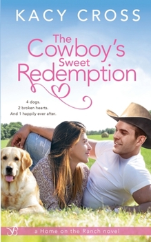 Paperback The Cowboy's Sweet Redemption Book