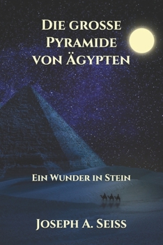 Paperback Die große Pyramide von Ägypten: Ein Wunder in Stein (German Edition) [German] Book