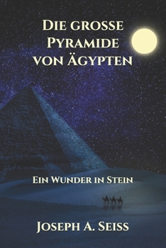 Paperback Die große Pyramide von Ägypten: Ein Wunder in Stein [German] Book