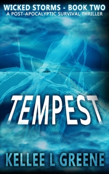 Tempest - A Post-Apocalyptic Survival Thriller - Book  of the Wicked Storms