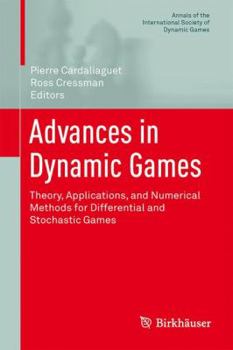 Hardcover Advances in Dynamic Games: Theory, Applications, and Numerical Methods for Differential and Stochastic Games Book