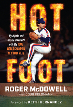 Hardcover Hot Foot: My Hijinks and Upside-Down Life with the World Champion New York Mets Book