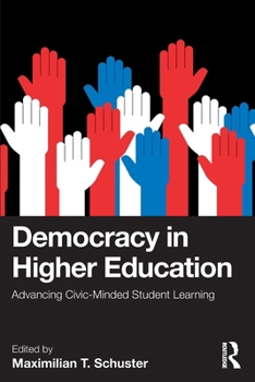 Paperback Democracy in Higher Education: Advancing Civic-Minded Student Learning Book