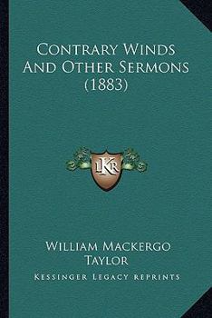 Paperback Contrary Winds And Other Sermons (1883) Book