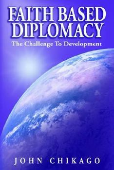 Paperback Faith Based Diplomacy: The Challenge to Development Book