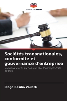 Paperback Sociétés transnationales, conformité et gouvernance d'entreprise [French] Book