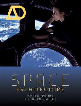 Space Architecture: The New Frontier for Design Research - Book  of the Architectural Design