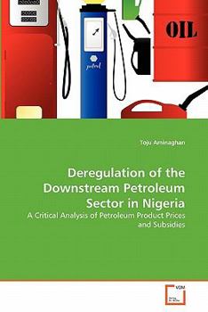 Paperback Deregulation of the Downstream Petroleum Sector in Nigeria Book