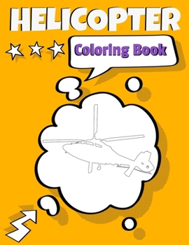 Paperback Helicopter Coloring Book: Awesome Helicopter Coloring Book For Adults & Teen Kids. Book