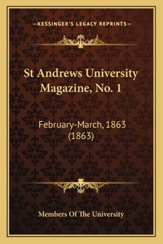 Paperback St Andrews University Magazine, No. 1: February-March, 1863 (1863) Book