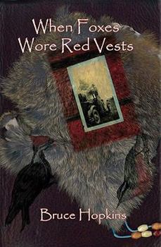 Paperback When Foxes Wore Red Vests Book