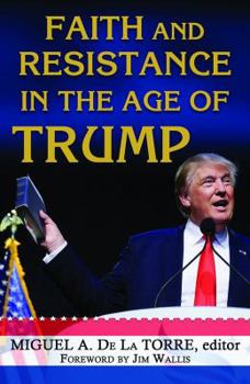 Paperback Faith and Resistance in the Age of Trump Book