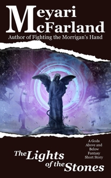 The Lights of the Stones: A Gods Above and Below Fantasy Short Story