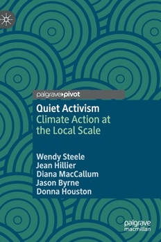 Hardcover Quiet Activism: Climate Action at the Local Scale Book