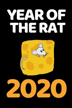 Year Of The Rat 2020: Funny Notebook/Journal (6 X 9) For Mice And Rat Owners Cute Gift Idea For Rat Lovers
