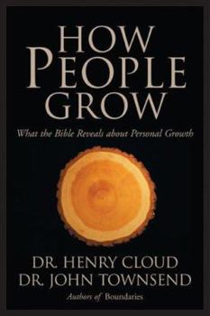 Hardcover How People Grow: What the Bible Reveals about Personal Growth Book