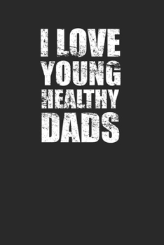 Notebook for Young Healthy Dad Lovers 120 Page Notebook Lined Journal