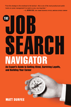 The Job-Search Navigator: Secrets of a Reluctant Career Expert