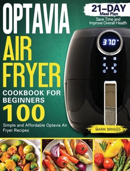 Hardcover Lean And Green Air Fryer Cookbook: Simple Lean And Green Air Fryer Recipes 21-Day Meal Plan Save Time and Improve Overall Health Book