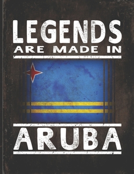 Legends Are Made In Aruba: Customized Gift for Aruban Coworker  Undated Planner Daily Weekly Monthly Calendar Organizer Journal