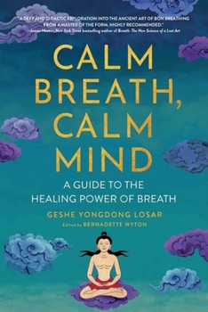 Paperback Calm Breath, Calm Mind: A Guide to the Healing Power of Breath Book