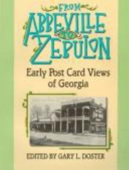 Hardcover From Abbeville to Zebulon: Early Post Card Views of Georgia Book
