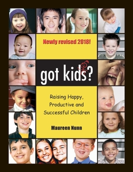 Paperback got kids?: Raising Happy, productive and Successful Children Book