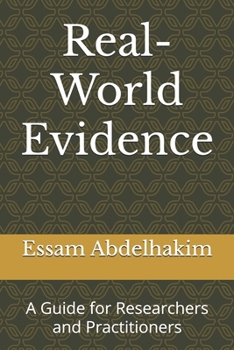 Paperback Real-World Evidence: A Guide for Researchers and Practitioners Book