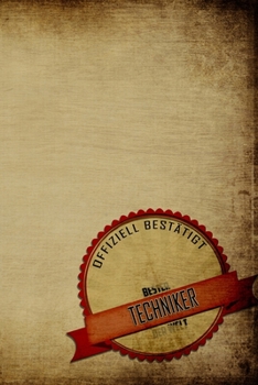 Paperback Offiziell Best?tigt - Bester Techniker der Welt: Terminplaner - Kalender 2020 - Das perfekte Geschenk f?r M?nner - Geschenkidee - Wochenkalender - Pla [German] Book