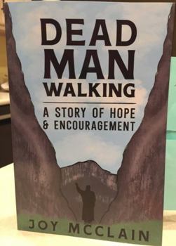 Paperback Dead Man Walking: A Story of Hope & Encouragement Book