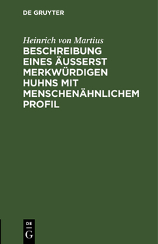 Hardcover Beschreibung Eines Äusserst Merkwürdigen Huhns Mit Menschenähnlichem Profil [German] Book