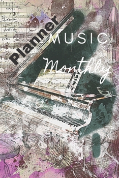 Paperback Music Monthly Planner: Organizer, Calendar, Schedule, New Year Agenda, Notebook, (110 Pages, Lined, 6 x 9) Book