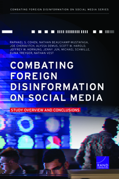 Paperback Combating Foreign Disinformation on Social Media: Study Overview and Conclusions Book