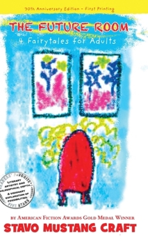 Hardcover The Future Room: 4 Fairytales for Adults Book