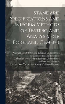 Hardcover Standard Specifications and Uniform Methods of Testing and Analysis for Portland Cement Book