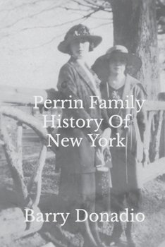 Perrin Family History Of New York