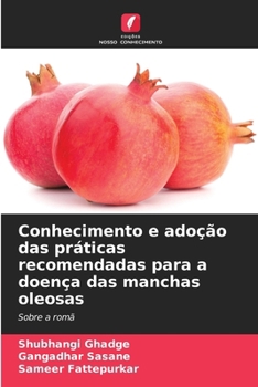 Paperback Conhecimento e adoção das práticas recomendadas para a doença das manchas oleosas [Portuguese] Book