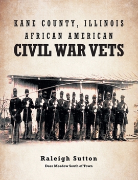 Paperback Kane County, Illinois African American Civil War Vets Book